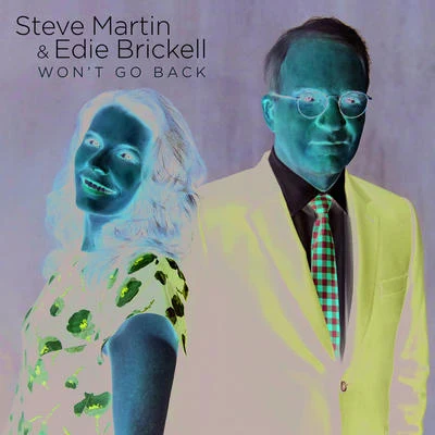 Wont Go Back 專輯 Steve Martin/Edie Brikell/The Steep Canyon Rangers