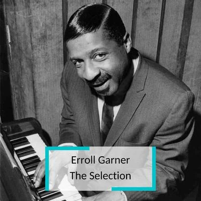 Erroll Garner - The Selection 專輯 Erroll Garner