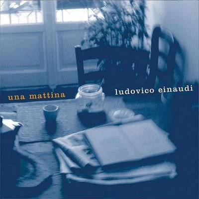 Una Mattina 專輯 Ludovico Einaudi/Thomas Newman/Michael Nyman/Alexandre Desplat/Edward Elgar