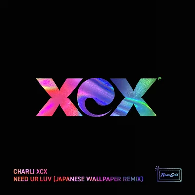 Need Ur Luv (Japanese Wallpaper Remix) 專輯 Charli XCX/Wolf Alice