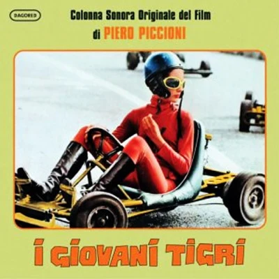 I giovani tigri - The Young Tigers (Original Motion Picture Soundtrack) 专辑 Piero Piccioni