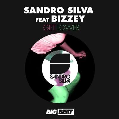 Get Lower (feat. Bizzey) 專輯 Sandro Silva/diMaro