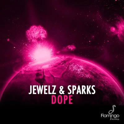 Jewelz & Sparks Dope