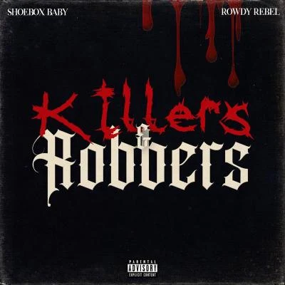 Killers & Robbers 專輯 Rowdy Rebel