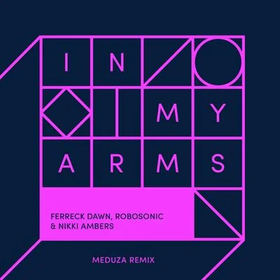 In My Arms (Meduza Remix) 專輯 Nikki Ambers