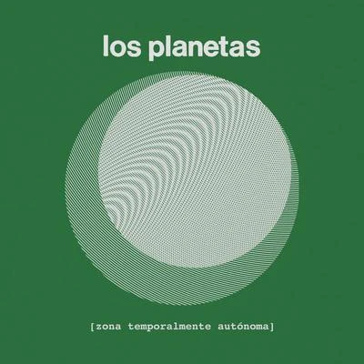 Zona Temporalmente Autónoma (Edición Especial) 專輯 Los Planetas