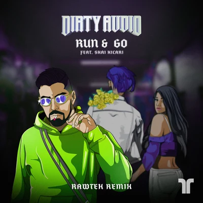 Run & Go (Rawtek Remix) 專輯 Dirty Audio