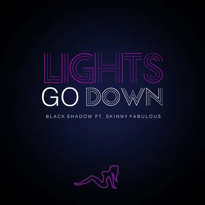 Lights Go Down 专辑 Black Shadow