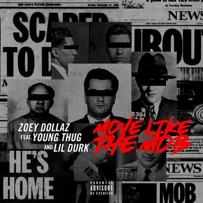 Move Like the Mob (feat. Young Thug & Lil Durk) 專輯 Zoey Dollaz