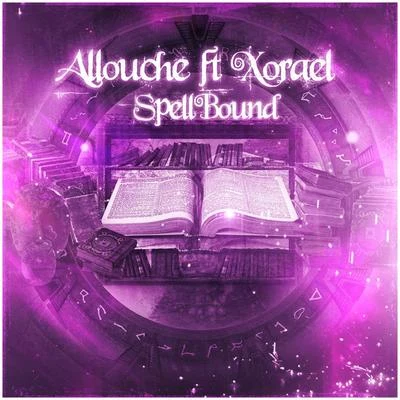 Spellbound (feat. Xorael) 專輯 Luna Bands/Allouche