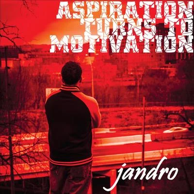 Aspiration Turns to Motivation 專輯 Jandro/Snow tha Product/AJ Hernz