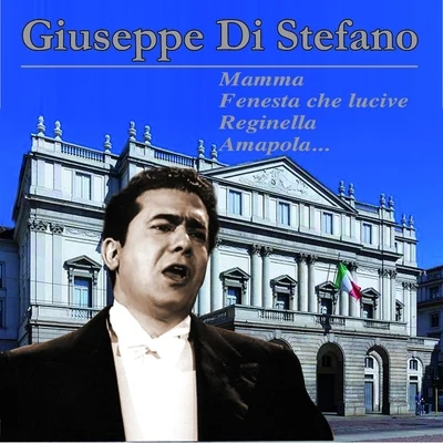 MammaFenesta che luciveReginellaAmapola... 專輯 Giuseppe Di Stefano