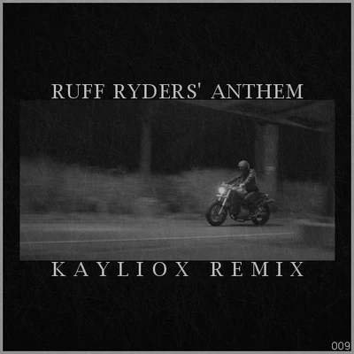 Ruff Ryders&#x27; Anthem (Kayliox Remix) 专辑 Kayliox