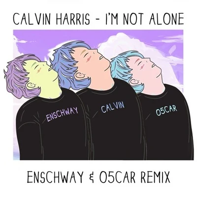 EnschwayMonomyth I&#x27;m Not Alone (Enschway & O5CAR Remix)