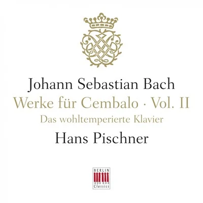 J. S. Bach: Werke für Cembalo, Vol. II - The Well-Tempered Clavier, BWV 846-893 專輯 Gilbert Varga/Johann Sebastian Bach/Tibor Varga/Orchestre de Chambre Tibor Varga