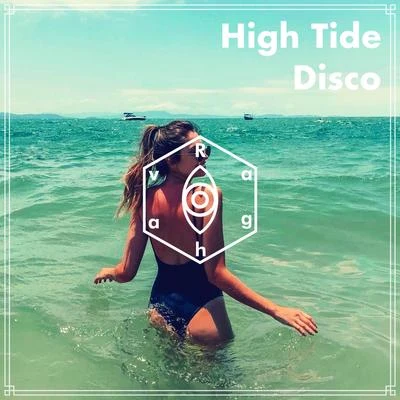 High Tide Disco 專輯 Raghav