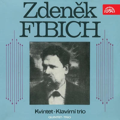 Fibich: Fibich´s Trio, Quintet, Piano Trio 專輯 Zdeněk Tylšar/Czech Philharmonic/Václav Neumann