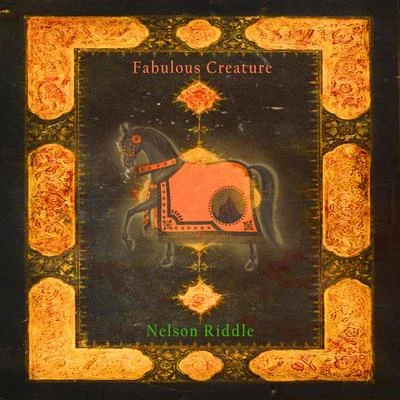 Fabulous Creature 专辑 Nelson Riddle