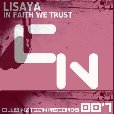 In Faith We Trust 專輯 Lisaya/Vechigen/Jamie/Matt Pincer/Quintino & Blasterjaxx