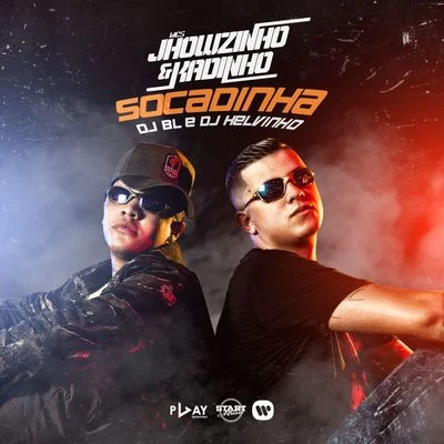 Socadinha 專輯 DJ 900/MCs Jhowzinho & Kadinho