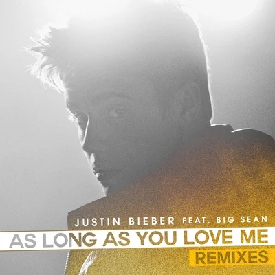 As Long As You Love Me(Remixes) 專輯 Justin Bieber