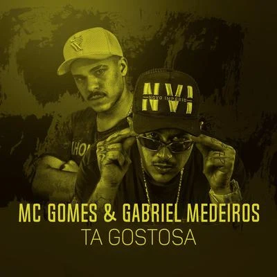 Tá gostosa 专辑 MC Gomes/Mc Neguinho do ITR/MC RF3