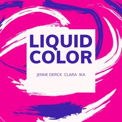 Liquid Color 專輯 Clara/Mr.Papa/柳熙烈