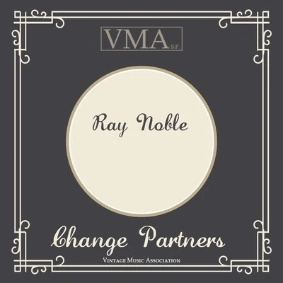 Change Partners 專輯 Ray Noble