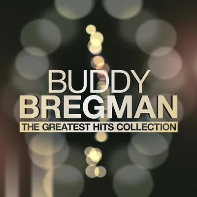 Buddy BregmanCon ConradConrad SalingerThe Conrad Salinger OrchestraHerb Magidson The Greatest Hits Collection