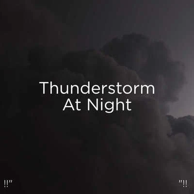 "!! Thunderstorm At Night "!! 專輯 Thunderstorm Sound Bank/Thunderstorm Sleep