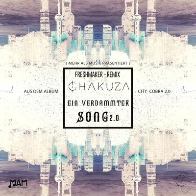 Ein verdammter Song 2.0 (Freshmaker Remix) 專輯 Chakuza