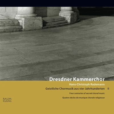 Uwe StickertChristine WolffHans-Christoph RademannPatrick Van GoethemDresdner BarockorchesterDresdner KammerchorJohann David Heinichen Four Centuries of Sacred Choral Music II