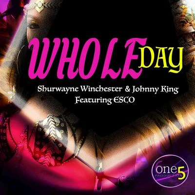 Whole Day 专辑 Shurwayne Winchester/Phil N Good