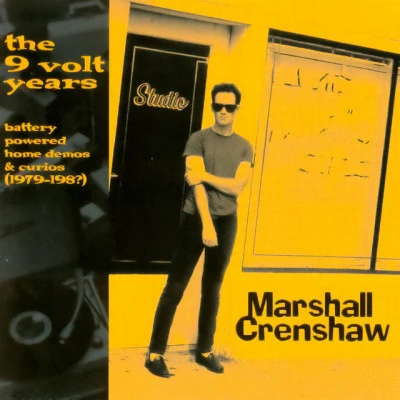 Marshall Crenshaw The 9 Volt Years