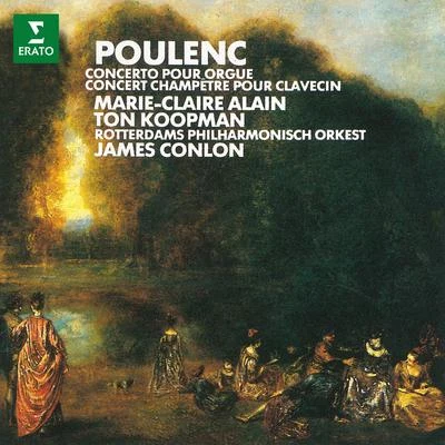 Poulenc: Concerto pour orgue & Concert champêtre 專輯 Gürzenich-Orchester Kölner Philharmoniker/David Kuebler/Iride Martinez/Patricia Racette/James Conlon