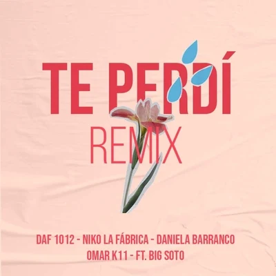 Te Perdí (Remix 2020) [feat. Big Soto] 專輯 Omar Koonze/Fano