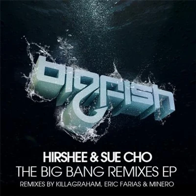 The Big Bang Remixes EP 專輯 Hirshee