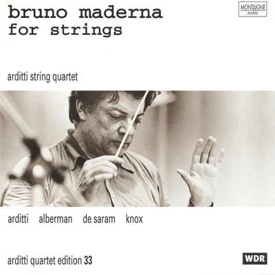 Bruno Maderna for String 专辑 Arditti String Quartet