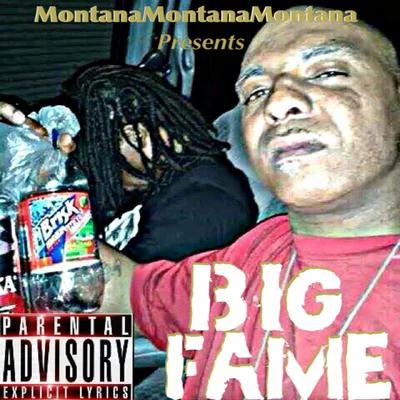 Montana Montana Montana Presents Big Fame 專輯 Big Fame