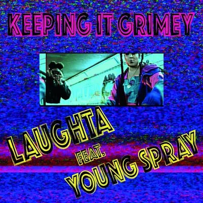 Keeping It Grimey 專輯 Laughta/Mez/K9/ROXXX/FFSYTHO