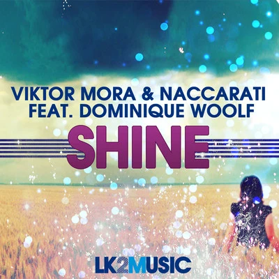 Shine (feat. Dominique Woolf) 專輯 Elias Goca/Viktor Mora