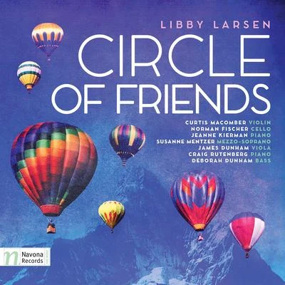 Libby Larsen: Circle of Friends 专辑 Curtis Macomber/James Winn/Wayne Peterson