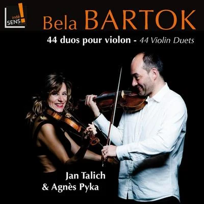 Bartok: 44 duos pour violon, Sz. 98 (44 Violin Duets) 專輯 Xenia Jankovic/Jan Talich/Silke Avenhaus/Guy Dangain/Jean-François Heisser