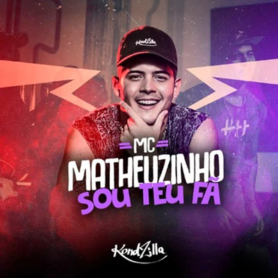 MC MatheuzinhoRaí Saia RodadaMC Kevinho Sou Teu Fã