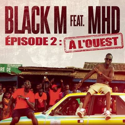 Direction ETERNEL INSATISFAIT épisode 2 : A l'ouest 專輯 Black M