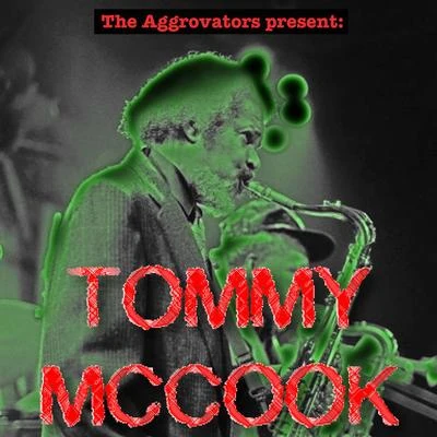 The Aggrovators Present Tommy McCook 專輯 Tommy McCook/Ken Boothe/The Maytals/The Melodians/The Jamaicans