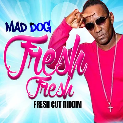 Mad DogDj Mad Dog Fresh