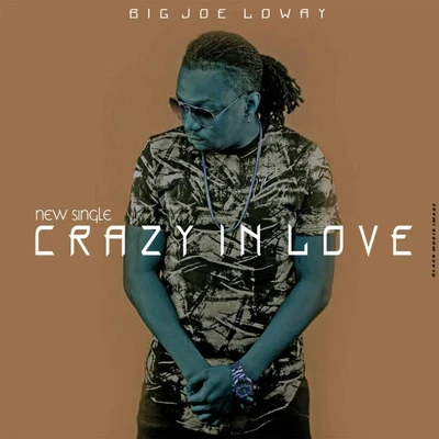 Crazy in love 专辑 Big Joe/Louis Dee