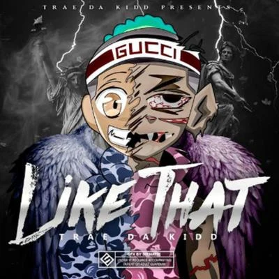 Like That 專輯 TRAEDAKIDD/Hypno Carlito