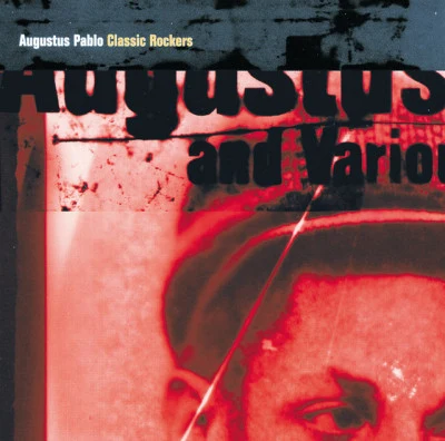 Classic Rockers 專輯 Augustus Pablo